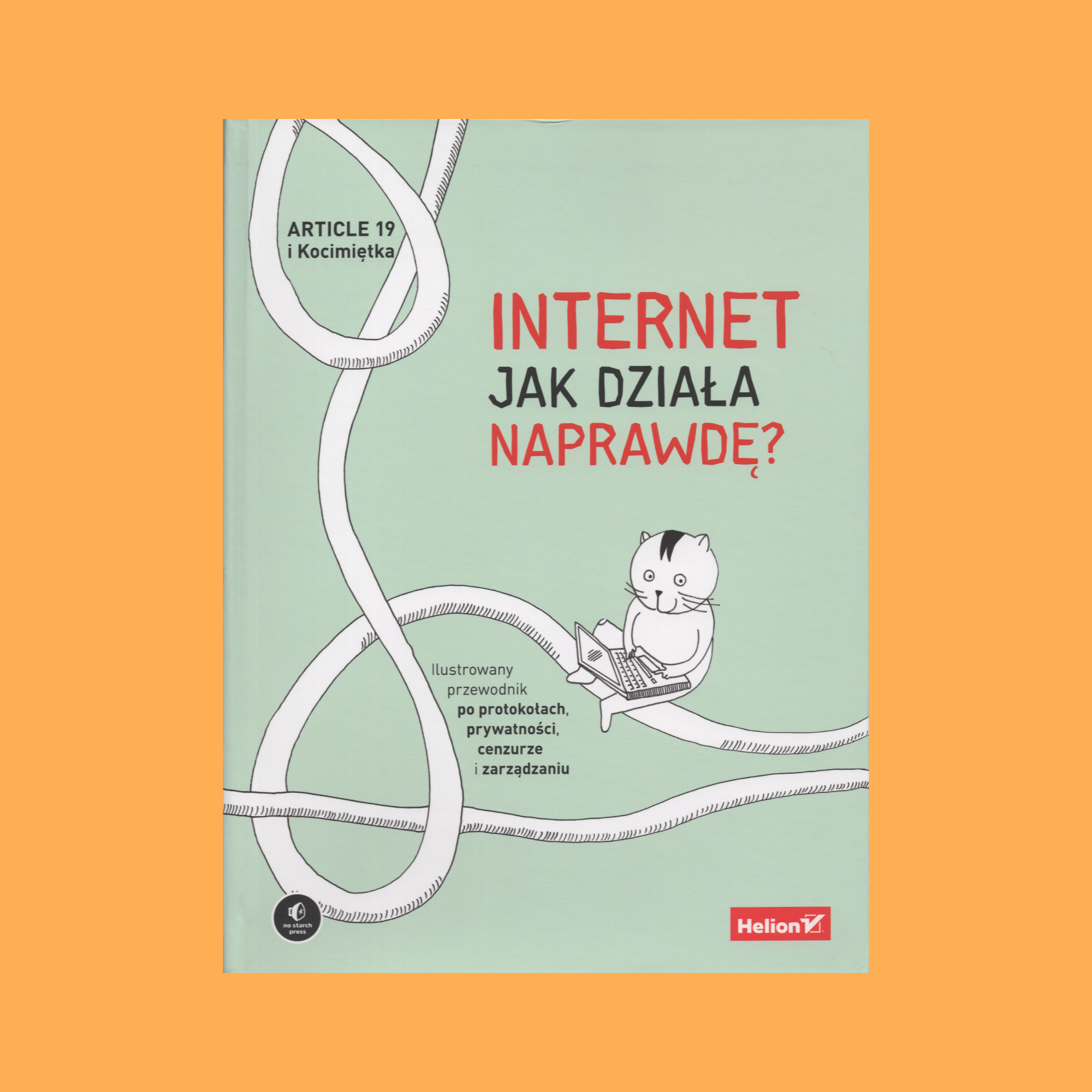 How the Internet Really Works book Polish cover. Illustration and Layout: Ulrike Uhlig